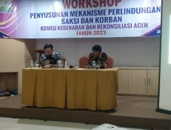 KKR Aceh Gelar Workshop Penyusunan Mekanisme Perlindungan Saksi dan Korban